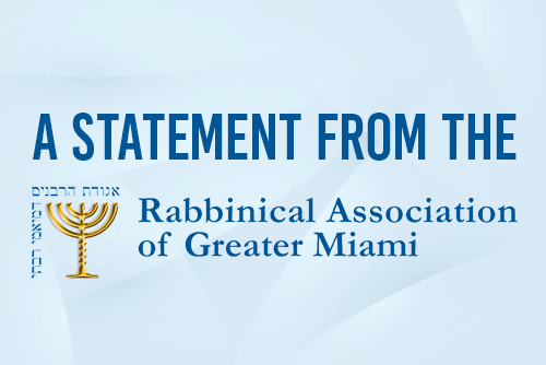 A Statement From the Rabbinical Association of Greater Miami