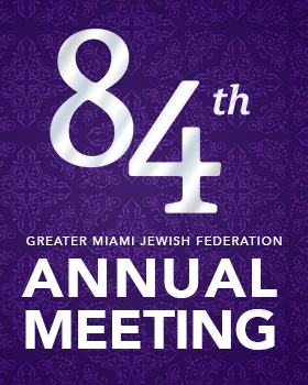 Join Us for the 84th Annual Meeting of the Greater Miami Jewish Federation