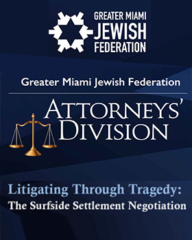 Federation Attorneys’ Division Brings Together Surfside Settlement Legal Team 