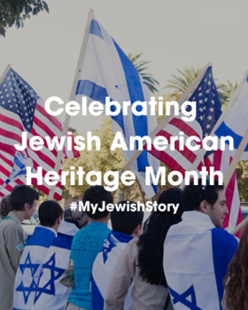 May Is Jewish American Heritage Month
