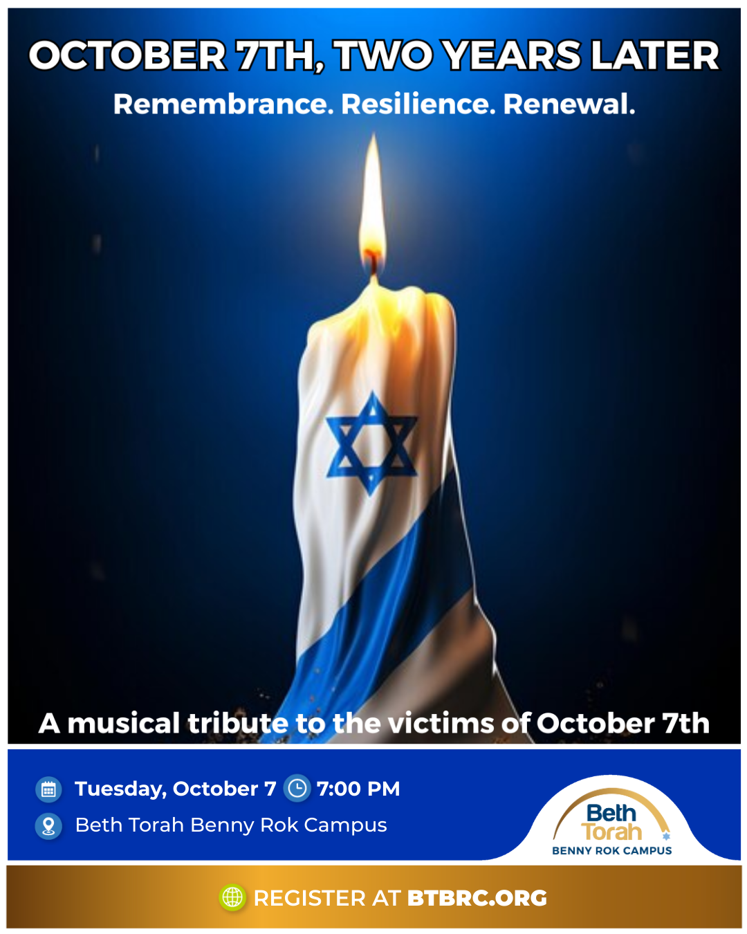 October 7th, Two Years Later. Remembrance. Resilience. Renewal. Tuesday, October 7