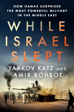 While Israel Slept: How Hamas Surprised the Strongest Military in the Middle East, Monday, October 20