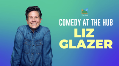 Comedy at The Hub: Liz Glazer
