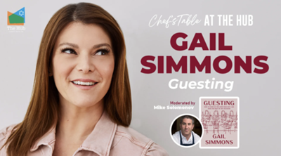 Chef’s Table at The Hub: Gail Simmons on Guesting