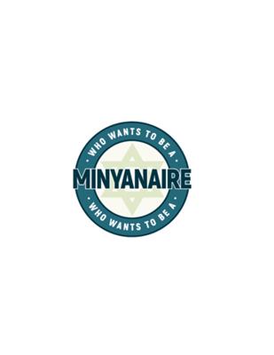 Who Wants to be a Minyanaire?