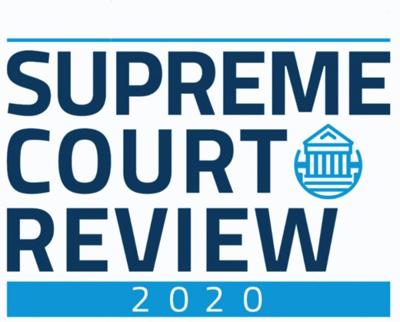 2020 Annual Supreme Court Review