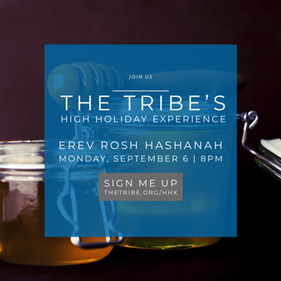 The Tribe's Erev Rosh Hashanah