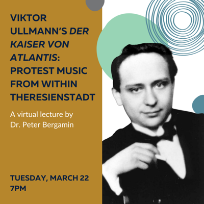 Viktor Ullmann’s Der Kaiser von Atlantis: Protest Music from within Theresienstadt