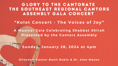 G lory to the CantoratE  the SouthEAst Regional Cantors Assembly Gala Concert