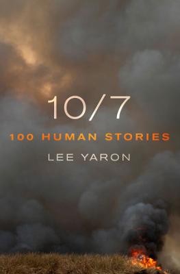 Lee Yaron - 10/7: The Human Story