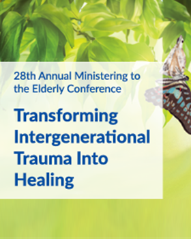 28th Annual Ministering to the Elderly Conference