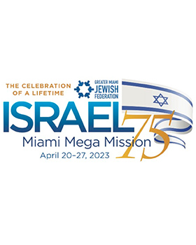 Reserve Your Spot Now for the Israel 75 Miami Mega Mission, April 20-27, 2023!